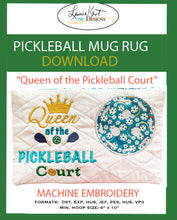 Load image into Gallery viewer, Pickleball Mug Rug "Queen of the Court" - Download File