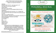Load image into Gallery viewer, Pickleball Mug Rug "Queen of the Court" - Download File