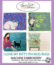 Load image into Gallery viewer, I Love My Kitty Mug Rugs ITH - Embroidery CD
